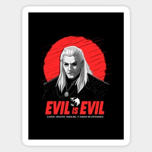 Evil is evil Magnet